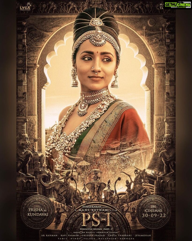 Trisha Instagram - In a world of men, a woman of courage. Presenting Princess Kundavai! #PS1 releasing in theatres on 30th September in Tamil, Hindi, Telugu, Malayalam and Kannada! 🗡️ @madrastalkies_ @LycaProductions #ManiRatnam @arrahman