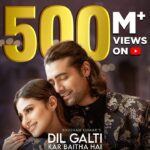 Mouni Roy Instagram – #DilGaltiKarBaithaHai has reached a whopping 500M views on YouTube and we can’t thank you enough… ♥️🔱
