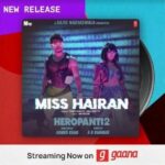 Tiger Shroff Instagram - Groove to the coolest track of the year, with the voice of @tigerjackieshroff Listen to #MissHairan on Gaana Streaming Now #SajidNadiadwala‘s #Heropanti2 Directed by @khan_ahmedasas @tarasutaria @nawazuddin.siddiqui @arrahman @rajat_aroraa @nisa_shetty @lyricistmehboob @nadiadwalagrandson @wardakhannadiadwala @tseries.official #BhushanKumar @rahuldid