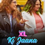 Huma Qureshi Instagram – Come take a trip with us into the world of #DoubleXL with our latest song #KiJaana! ✨❤ 

Song out now – https://bit.ly/KiJaana-DoubleXL – LINK IN BIO

#DoubleXL in cinemas on 4th November.
#baatmeinWAZANhai

@aslisona @iamhumaq @iamzahero @mahatofficial #BhushanKumar #KrishanKumar @vipuldshahofficial @ashwinvarde @bahlrajesh #MudassarAziz 
@saqibsaleem
@satramramani @shivchanana @sohailsen @tseries.official @tseriesfilms @wakaoofilms @elemen3entertainment @optimystixmedia @sethkavita