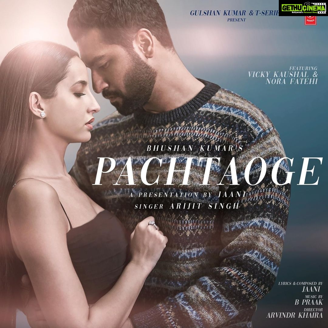 Nora Fatehi Instagram - Presenting the breathtaking poster of our next... Pachtaoge🥀 A song about Love, Betrayal and Heartbreak! Starring @vickykaushal09 & @norafatehi 💍💔 Sung by @arijitsingh @tseries.official @arvindrkhaira @bpraak @jaani777 #jaanive