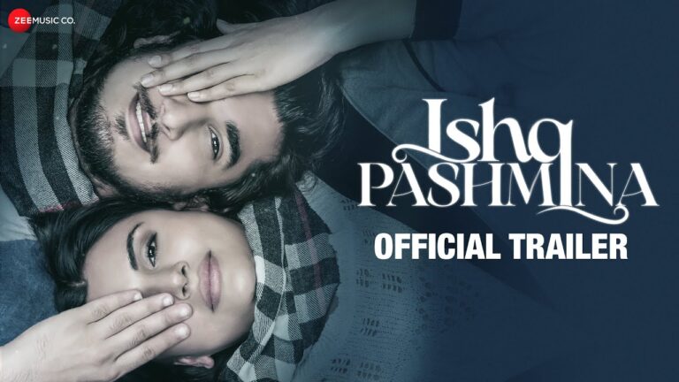 Ishq Pashmina – Official Trailer | Bhavin Bhanushali, Malti Chahar, Zarina Wahab