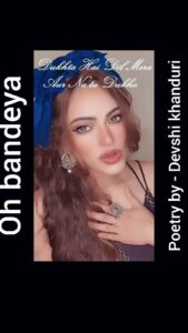 Devshi Khandur Instagram - OH BANDEYA - Poetry✍️ by Devshi Khanduri

Oh Bandeya song is very close to my heart. I wrote it for movie #ujdachaman
 beautifully sung by @yasserdesai and beautiful music by @gourovdasgupta

Want to recite my all released  poetrys/ lyrics  one by one so i can share it with you guys in this format also. Pls show your love, like share, comment, so i can get more such creative content for you in the future 
Love ❤️ 
- Devshi khanduri 

#devshikhanduri #ohbandeya #poem #theater #theaterway #poetry #lyrics #releasedlyrics #ujdachaman #song #artist #reelspoetry #reelsshayri #shayri #feelings #ratrace #quotes #orignalcontent #poetryreciting #love #lyricsvideo #poetryvideo #lyricist #actor #creative #lyricsvideo #poetryreels #thoughts #share
