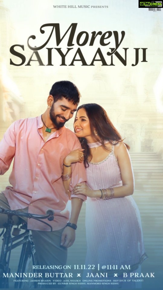 Jasmin Bhasin Instagram - We hope 🎶 you are as excited as us, while we present you " Morey Saiyaan Ji " 💞 . . The song will be all yours, as promised on 11 th November at 11:11 am. 📌 Stay tuned with us 🔥🔥. . . Singer :@maninderbuttar Featuring : @jasminbhasin2806 Music: @bpraak Lyrics : @jaani777 Video : @adil_choreographer Online promotion : @hub_of_talent Produced by @manmordsidhu @gunbir_whitehill . @whitehillmusic @whitehilltunes @whitehillbeats @whitehilldhaakad @whitehill_akaalgurbani @whitehillclassics @whitehillentertainmentofficial @whitehillstudios . . . #maninderbutter #jasminbhasin #moreysaiyaanji #explore #instareelsindia❤️ #instagram #music#videooftheday #k #instagood#release#trending reels #reels #instagramers #trending#punjabisongs #punjabi #musician #jaani777 #bpraak #team