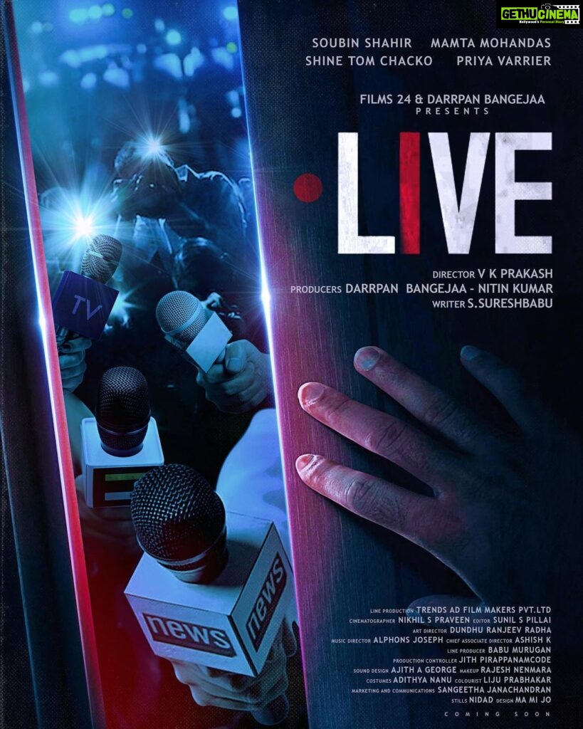 Mamta Mohandas Instagram - Unfurling the title poster of LIVE, a social thriller helmed by V K Prakash and written by S. Suresh Babu featuring Mamta Mohandas, Soubin Shahir, Shine Tom Chacko and Priya P Varrier in lead, under the banner of Films 24, spearheaded by Darrpan Bangejaa and Nitin Kumar. @livemovieofficial @soubinshahir @mamtamohan @shinetomchacko_official @priya.p.varrier @vkprakash61 @darrpanbangejaa24 @nitink283 @trendsadfilmmakers @nikhilspraveen @alphonsofficial @ash_krisz ajith_a_george @rajeshnenmmara @liju_prabhakar @manu_michael_joseph @sangeetha_janachandran @storiessocialofficial #LiveMovie #SoubinShahir #MamthaMohandas #ShineTomChacko #PriyaVarrier #VKP #VKPrakash #Films24 #DarrpanBangejaa #NitinKumar #SSureshBabu #TrendsAdFilmmakers #NikhilSPraveen #SunilSPillai #DhunduRanjeev #Alphons #AshishK #BabuMurugan #JithPirappanamcode #AjithAGeorge #RajeshNenmmara #AdithyaNanu #LijuPrabhakar #SangeethaJanachandran #StoriesSocial #MaMiJo