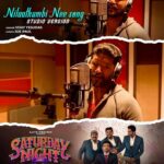 Nivin Pauly Instagram - Here’s the soulful rendition of Nilaathumbi Nee song from #SaturdaNightMovie … by the one and only @TheVijayYesudas for a perfect end to the week…🎶🎶😊 Click on #LINKINBIO for the full song @saturday_night_movie in theaters from November 4th! 🎇 @rosshanandrrews #NaveenBhaskar #AjithVinayaka #Sareth