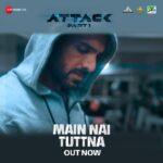 John Abraham Instagram - If you have a passion to win, you will never lose 💪🏻 #MainNaiTuttna song OUT NOW: link in bio. #Attack - Part 1 releasing in cinemas worldwide on 1.04.22 #ATTACKMovie @lakshyarajanand @rakulpreet @jacquelinef143 #RatnaPathakShah @joinprakashraj @jayantilalgadaofficial @ajay_kapoor_ @yogendramogre @minnakshidas @sumit_batheja @thevishalkapoor @shashwatology @kumaarofficial @vishalmishraofficial @tisoki @penmovies @johnabrahament @ajaykapoorproductions @zeemusiccompany @moviegoers_entertainment