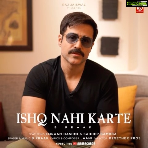 Emraan Hashmi Instagram - Watch the full song #IshqNahiKarte on @drjrecords Link :-https://youtu.be/EriDC-_m6IQ DRJ Records & Raj Jaiswal Presents "B Praak Ft. Emraan Hashmi & Sahher Bambba " Heart Break Song "Ishq Nahi Karte" Music by B Praak Composed & Lyrics by "Jaani" Directed By "B2getherPros" @BPraak @ItsJaani @drjrecords