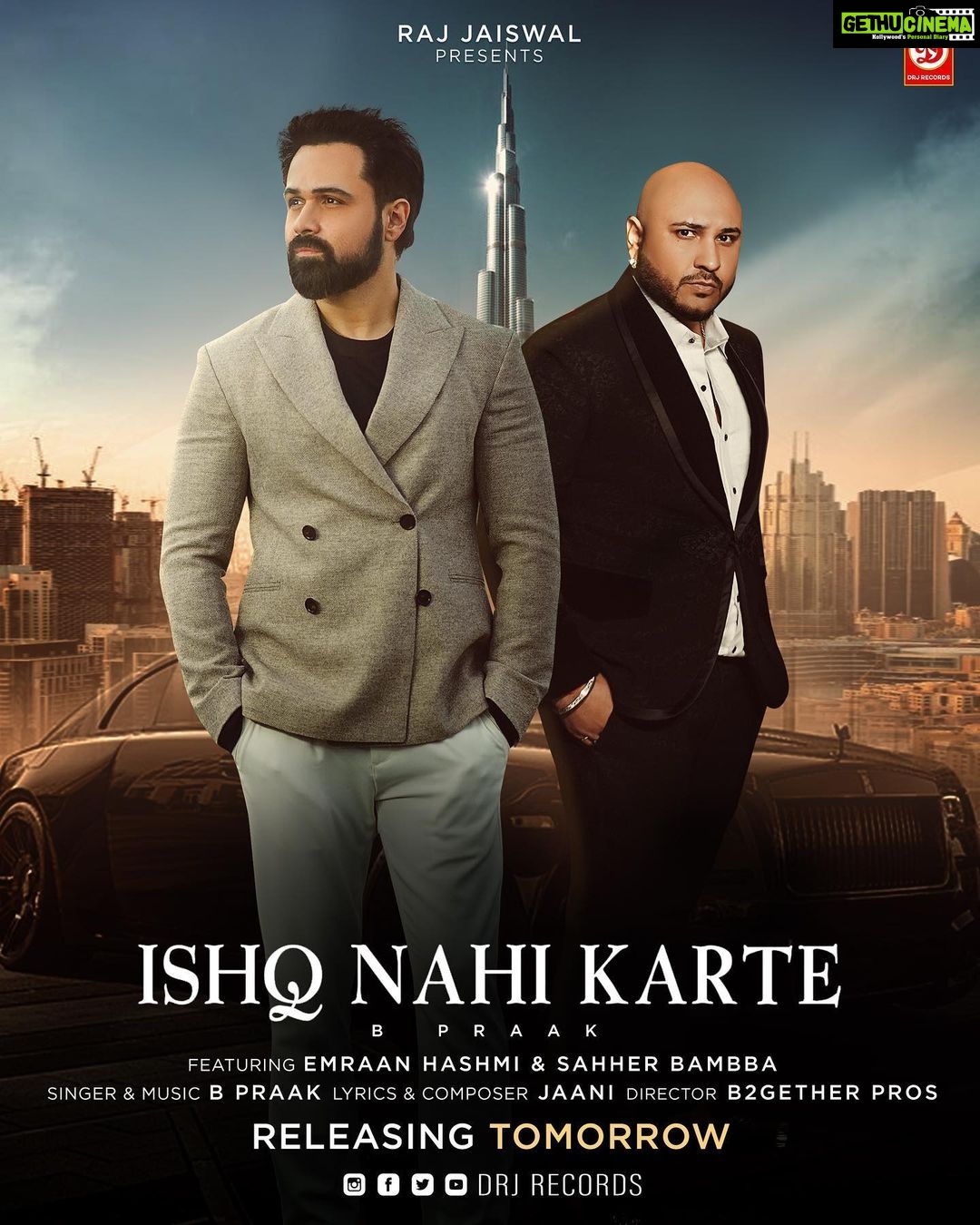 Emraan Hashmi Instagram - 2022 Biggest Surprise Releasing Tomorrow!!! Link :- https://youtube.com/c/DRJRecords Are You Ready! For The Biggest Surprise Of The Year 2022!! DRJ Records & Raj Jaiswals Presents "BPraak Ft. Emraan Hashmi & Sahher Bambba " Heart Break Song "Ishq Nahi Karte" Music Composed & Lyrics by "Jaani" Directed By "B2getherPros" Song: Ishq Nahi Karte Featuring: Emraan Hashmi , Sahher Bamba & Rubal Shekhawat Singer: B Praak Music: B Praak Lyrics: Jaani Director: B2gether Pros Producer: Raj Jaiswal Music Label: DRJ Records Project Conceived & Marketed By - Vivek Tulli & Nitin Gupta Story - Sunny Khanna Project Coordinator - Dilraj Nandha #IshqNahiKarte @bpraak @jaani777 @drjrecords @saherbambba @rubal_shekhawat_ @b2getherpros @raj.jaiswals @tullivivek @nitin_gupta03 @flimykhanna @dilrajnandha