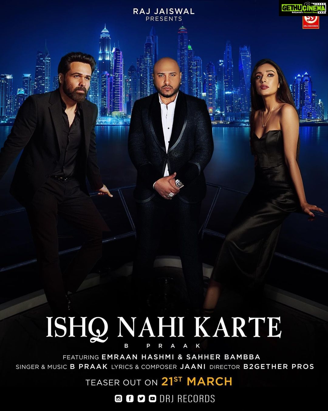 Emraan Hashmi Instagram - Are You Ready! For The Biggest Surprise Of The Year 2022!! “Ishq Nahi Karte” Teaser Releasing On 21st March 2022 DRJ Records & Raj Jaiswal Presents "B Praak Ft. Emraan Hasmi & Sahher Bambba " Heart Break Song "Ishq Nahi Karte" Music by B praak Composed & Lyrics by "Jaani" Directed By "B2getherPros" Song: Ishq Nahi Karte Featuring: Emraan Hashmi , Sahher Bambba & Rubal Shekhawat Singer: B Praak Music: B Praak Lyrics: Jaani Director: B2gether Pros Producer: Raj Jaiswal Music Label: DRJ Records Project Conceived & Marketed - Vivek Tulli & Nitin Gupta Story Concept - Sunny Khanna Project Coordinator - Dilraj Nandha #IshqNahiKarte @bpraak @jaani777 @drjrecords @sahherbambba @rubal_shekhawat_ @b2getherpros @raj.jaiswals @tullivivek @nitin_gupta03 @flimykhanna @dilrajnandha