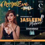 Jasleen Matharu Instagram - Let's welcome the year together...See you Dhanbad 🥳🎉🎉