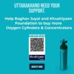 Raghav Juyal Instagram - We are putting our resources and now we urgently need your support too, please share this tweet and help us to buy more oxygen cylinders in Uttarakhand #pleasehelputtarakhand @Khushiyaan_Org @chinukofficial #COVIDSecondWaveInIndia #Covid19IndiaHelp Dehra Dun, India