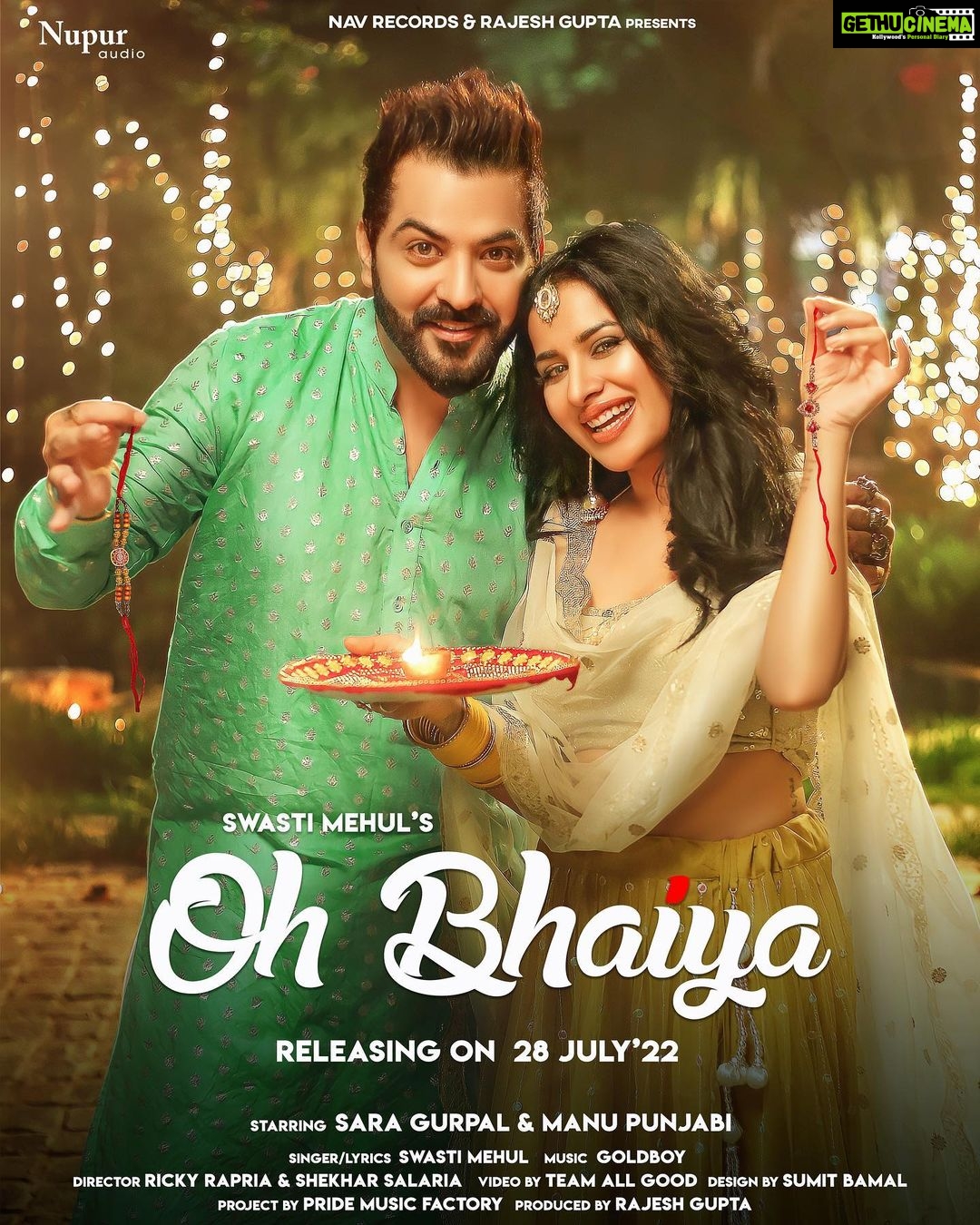 Sara Gurpal Instagram - 'OH BHAIYA' Celebrate this Rakshabandhan with us♥️ Enjoy this melody with video full of moments on 28 July'22 only in Nav Records YT Channel ❤️ Singer / Lyrics - @swastimehulmusic Music - @goldboypro Video - @team_allgood Director - @director_ricky @directorshekharsalaria Project by - @pridemusicfactory @urvashi_.khanna Producer - @rajeshgupta_nupuraudio Label - @nupuraudio @guptapulkit @guptakshitij Designs - @sumit_bamal #OhBhaiya #SwastiMehul #SaraGupral #ManuPunjabi #NavRecords #NupurAudio #Rakhi #Rakshabandhan #RakhiSpecial #Rakhdi