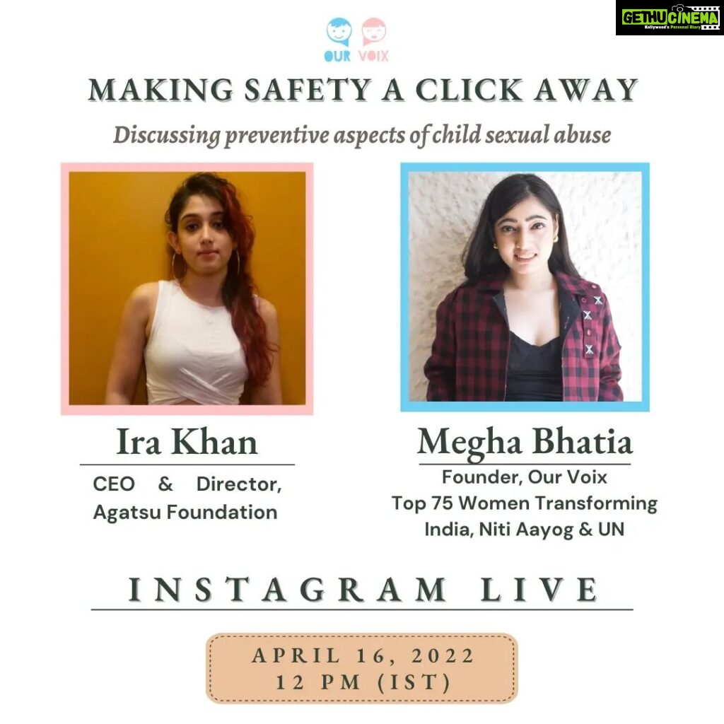Ira Khan Instagram - Our Voix is thrilled to have Ira Khan ( @khan.ira ), CEO and Director of Agatsu Foundation ( @agatsufoundation ) with us for an insightful live session on 16th of April at 12 pm (IST), discussing the preventive aspects of child sexual abuse. #ourvoix #safetyaclickaway #superbuddies #animatedmovies #speakout #spreadawareness #abuse #sexualviolence #coercivecontrol #childabuseawareness #instagram #instagramlive