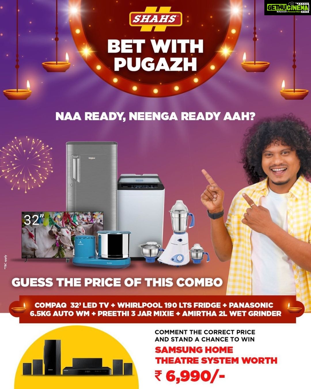 Pugazh Instagram - "Bet Sakthiey en kita thothutan nenga en kuda bet veka thayara? Come participate in this contest with me and win an awesome prize from @shahs_theelectronicssuperstore Just guess the price of the above product and if you guess it right, the gift is yours! Enna bet Vekalam ah? Contest terms and conditions Comment your guess tagging Shahs and add #betwithpugazh, if not your entries will be considered invalid The closest guess wins. Only one winner will be chosen. Open only to Chennai residents. The last date of submission is the 30th of Oct. Shahs reserves all rights to the contest. Follow this space for more inputs on the contest #shahs #theshahselectronics #diwalicontest #digitaldiwalikondattam #betwithpugazh "
