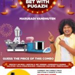 Pugazh Instagram – Wanna have a bet with me? 
Namba shahs oda products oda correct price solunga prize vanthu alunga 
Enna betku varingala?

Contest terms and conditions
Comment your guess tagging Shahs and add #betwithpugazh, if not your entries will be considered invalid
The closest guess wins. 
Only one winner will be chosen.
Open only to Chennai residents.
The last date of submission is the 30th of Oct. 
Shahs reserves all rights to the contest.

Follow this space for more inputs on the contest
@shahs_theelectronicssuperstore 

#shahs #theshahselectronics #diwalicontest #digitaldiwalikondattam #betwithpugazh
