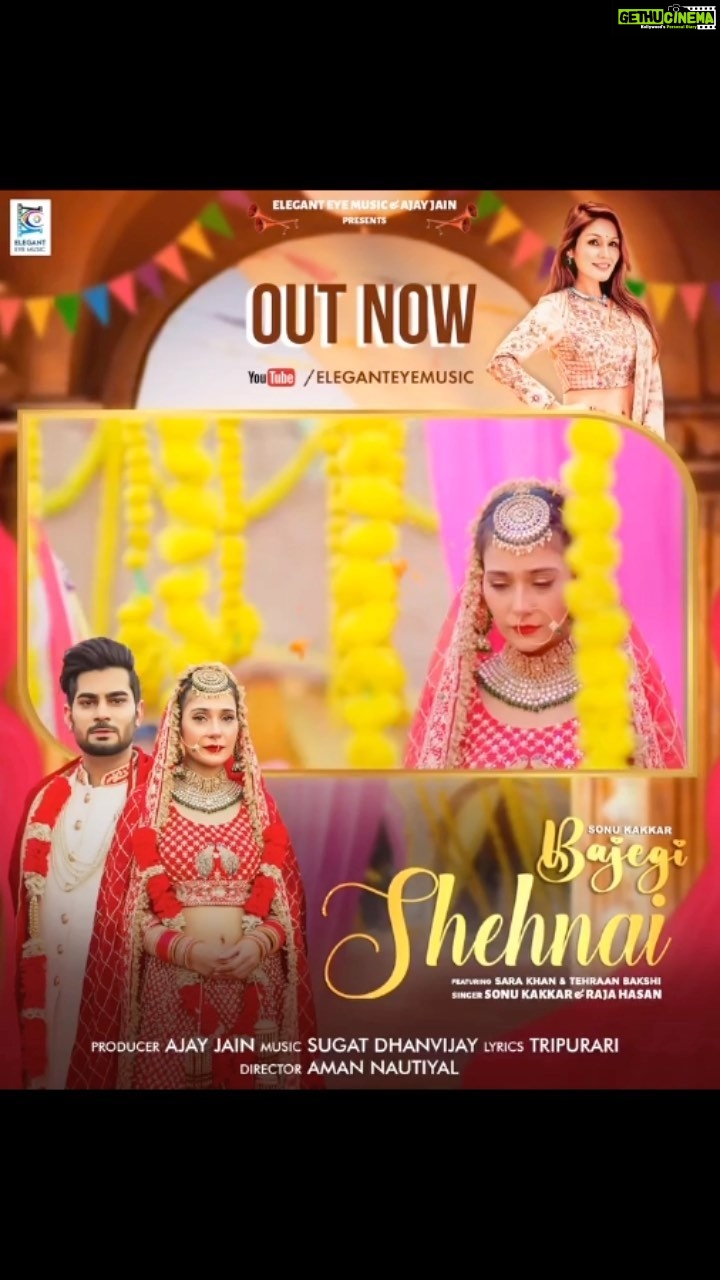Sara Khan Instagram - #bajegishehnai out now only on @eleganteyemusic Sung by @sonukakkarofficial @tehraanbakshi @ajayjain2312 @castingnoor #sarakhan #newsong #weddingseason