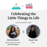 Deepti Sati Instagram - "It's the small things that create a big difference in life"🤍 We had a great session with @deeptisati, where we spoke about 'Celebrating the Little Things in Life' and how it enhances your mental health.✨ Watch the LIVE to know more about the importance of reflecting and celebrating the small wins instead of focusing only on the end goal! 🌈 #TheMoodSpace