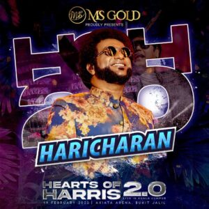 Haricharan Instagram - We are thrilled to announce and welcome @haricharanmusic to be part of Hearts of Harris 2.0 💥

Hearts of Harris 2.0 | Live in Kuala Lumpur
19 February 2023
Axiata Arena, Bukit Jalil

Brought to you by @msgold.my⚜️

@jharrisjayaraj
@datoabdulmalik

#HeartsofHarris
#HarrisJbyMSC
#malikstreams
#HarrisJayaraj
#liveinconcert
#kualalumpur