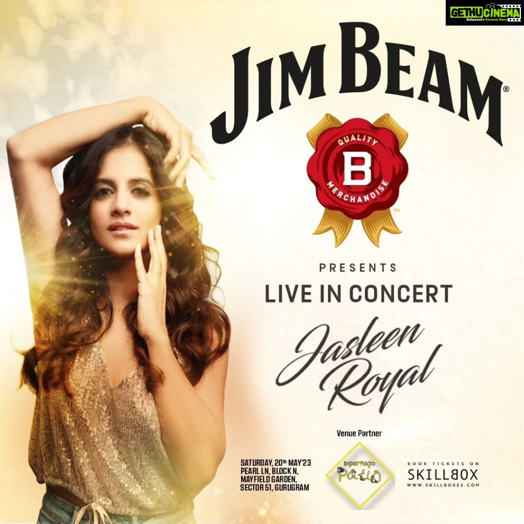 Jasleen Royal Instagram - Join me with @jimbeammerchandise and @jimbeamindia as I perform live at @imperfectopatio_ in Gurgaon on 20 May. Come as friends, leave as family. Tickets available on @skillboxofficial and @zomato. See you there!