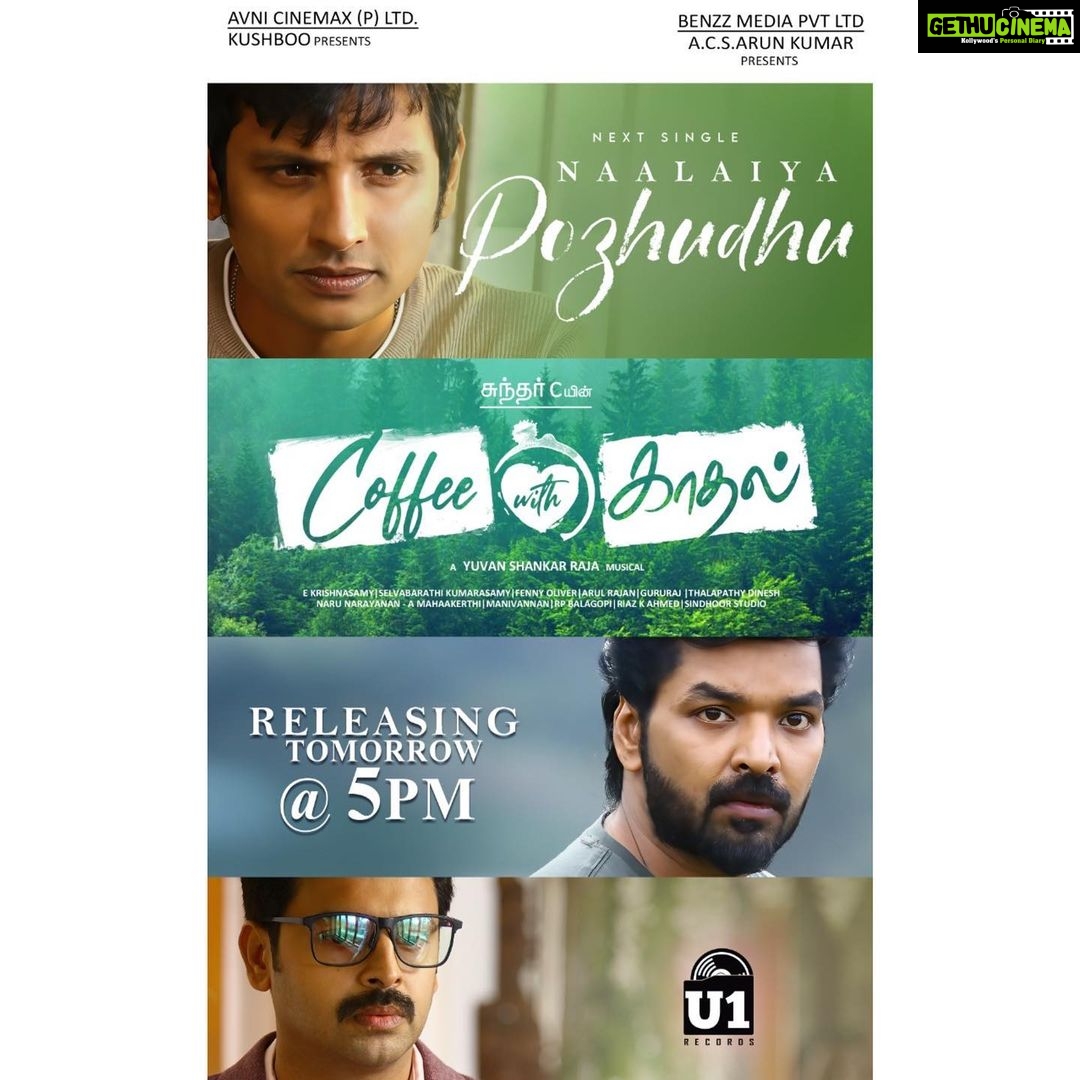 Kushboo Instagram - #CoffeeWithKadhal's next musical delight #NaalaiyaPozhuthu releasing at 5 pm tomorrow! πΌπ A #SundarCEntertainer A @itsyuvan Musical #SundarC @avnimedia #BenzzMedia @u1recordsoffl @actorjiiva @actorjai #Srikanth @malvikasharmaofficial @amritha_aiyer @ddneelakandan @raizawilson @aishwarya4547 @samyuktha_shan @redin_kingsley @yogibabuactor @_vriddhi_ @vichuviswanath @fennyoliver @krishnasamye #Gururaj @riazkahmed.pro @v4umedia_