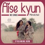 M.M. Manasi Instagram – This beautiful song composed by @anuraag_psychaea sir and sung by @rekha_bhardwaj ji touched our soul and we wanted to share it with you. Hope you like it. ♥️

Programming , Mixing & Mastering – @musicwithmano
Cinematography, Editing, Colour correction & DI – @rajeesh_balan 

#M3Sings #AiseKyun #Mismatched #Reels #OriginalSound #ReelitFeelit #MMManasi #MMMonissha #M3Sisters #Netflix @mostlysane @rohitsaraf @netflix_in @mismatchednetflix @mismatchedfanpage