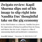 Nandita Das Instagram - “Zwigato is gentle, thoughtful entertainment" I never read anything about me or my work. Least of all reviews. Everyone is entitled to their views but I don’t want to be impacted by praise or criticism. I did what best I could and now it is for each viewer to take from it what they want. But on the insistence of some of my close friends, I read this review that came out soon after @iffk_live and I have to say I was happy to know that the intent behind the film has reached its viewer. This one for sure. (And if I may say so myself, many more!) Thanks @annammvetticad for your nuanced and in-depth review that gives a fair idea of what the audience could look forward to in #zwigato We will announce the release date early Jan 2023 when all things new hope to begin.
