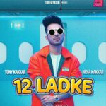 Neha Kakkar Instagram - 12 Ladke OUT SOON! @nehakakkar @tonykakkar @tonewmusik 🎉 . . @prathhmesh @prathmesh.chaukekar @amitkridey @i_sumit_kumar @singh.shinda @ingroovesindia #12Ladke #NehaKakkar #TonyKakkar