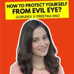 Preetika Rao Instagram - How to protect yourself from evil eye, asks @preetika_pree ! 🧿 #askgurudevanything #evileye #qna #evileyeprotection