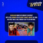 R. Madhavan Instagram – Did you know? Another superstar who made his debut in Kannada. All the Maddy fans show some love! @actormaddy 

#WednesdayTrivia