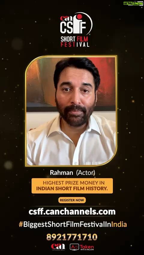 Rahman Instagram - Thank you @rahman_actor for your wishes for CSFF ! Get ready for India’s LARGEST SHORT FILM FESTIVAL organised by @canchannelmedia and @adtaken_official ! Highest Prize Money in the Short Film history of India ! 2 Lakhs for the Best Short Film 1 Lakh for the Most Popular Short Film 50,000 each for 5 Category based short films Jury Chairman : @sivan_santosh Jury Members : @shwetha_menon @anilradhakrishnanmenon @A K Sajan Logo revealed by Superstar Bharath @sureshgopi Last date to register : 20th December, 2022 Registration Link : https://csff.canchannels.com/registration/ Get a chance to meet Actor Rahman at CSFF by clicking the link below: https://myc.canchannels.com/ Location : Le Méridien Kochi Date : 22nd January, 2023 For enquiry Contact : +91 8921 771 710 Or Mail us : info@adtaken.com / canchannelfive@gmail.com #BiggestShortfilmfestivalinIndia #meetyourceleb #shortfilm #shortfilms #shortfilmfestival #shortfilmproject #shortfilmnews #shortfilmfest #shortfilmshoot #shortfilmmakers #shortfilming #shortfilmseries #shortfilmstill #shortfilmmaking #shortfilmcontest #shortfilmskin #ShortFilmSundays #shortfilmsuae #shortfilmsunday #shortfilmprogram #shortfilmproduction #shortfilmposter #shortfilmmusic #shortfilmcorner #ShortFilmChallenge #filmawards #shortfilmawards
