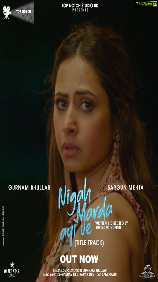 Sargun Mehta Instagram - NIGAH MARDA AYI VE ❤️. TITLE TRACK OUT NOW .. link in bio Film Releasing on 17th march 2023 Singer/composer/lyricist: @gurnambhullarofficial Music: @iamgauravdev @kartikdevofficial Directed by: @rupinderinderjit DOP: @sam_malhi Music on: @diamondstarworldwide #gurnambhullar #sargunmehta #Diamondstarworldwide