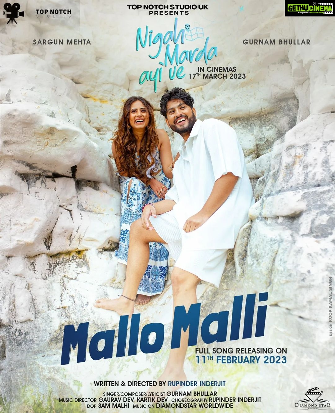 Sargun Mehta Instagram - MALLO MALLI first track from our movie #NigahMardaAyiVe releasing on 11 th feb on @diamondstarworldwide label @gurnambhullarofficial Directed by #RupinderInderjit Music by @iamgauravdev @kartikdevofficial Dop @sam_malhi Makeup @theartofmakeupltd Costumes @mandybeautyx Produced by @raman.aggarwal @vishal_johal Presnted by @topnotchstudiosuk Poster @roopkamalsingh