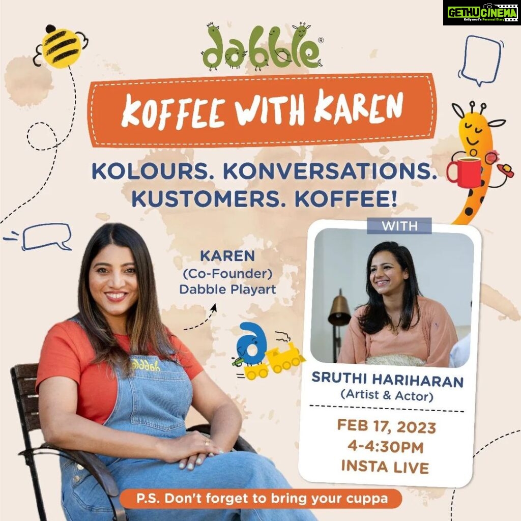 Sruthi Hariharan Instagram - Kolours. Konversations. Kustomers. Koffee! Presenting #KoffeeWithKaren - a crisp (or shall we say krisp?) live session with some of our beloved Dabble customers every Friday. We're thrilled to be launching this with Sruthi Hariharan (@sruthi_hariharan22) - an artist and actor par excellence. Sruthi has been an integral part of the Dabble family, and we can't wait to hear her thoughts on parenting, introducing creativity to children and so much more. Looking forward to seeing you all on the live session tomorrow at 4pm. Set your reminders and don't forget to tune in. PS: we're delighted to partner with Shark Tank fame @blueteaindia to create an exclusive hamper for our guest this week. #Dabbleplayart #dabblecommunity #artforkids #artsupplies #artandcraft #toxinfree #parentingcommunity #toddlerlife #preschoollife #womenentrepreneurs #smallbusinessindia #makeinindia #madeinindia