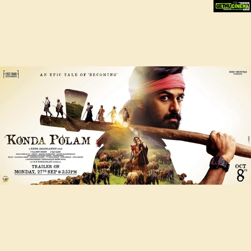 Vaishnav Tej Instagram - Get Ready for #KondaPolam" - An Epic Tale of Becoming". Releasing #KondaPolamTrailer on Monday (27 Sep) 3:33 PM #KondaPolamOct8 @rakulpreet @dirkrish #MMKeeravaani @gnanashekarvs @bhanu_choreographer @urshemakolla @raviprakash.actor @maheshvitta @meracharavi @actorashokvardhan @shravan.katikaneni @rajkumargibson @rajeevrajasekharan @anilandbhanu @kavichandrabose2018 @venkat_action_director @aishurajeev_reddy @kishorekotumphotography @ursvamsishekar #Sannapureddi #YRajeevReddy #JSaiBabu @firstframeentertainments @mangomusiclabel