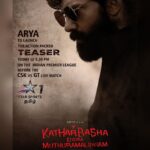 Arya Instagram - Teaser release on @starsportstamil at 5.30PM 💥 Stay Tuned! #KatharBashaEndraMuthuramalingam #KEMTheMovie @aryaoffl #DirectorMuthaiya @siddhi_idnani @gvprakash #DOPVelraj @zeestudiosofficial @drumsticks.productions @kirubakaran.AKR @vedikaranpatti venkat_raajen @veeramaniartdirector #Analarasu @iamsandy_off @shobi_master @alwaysjani #Bababaskar @sherif_choreographer @dancersatz @teamaimpro