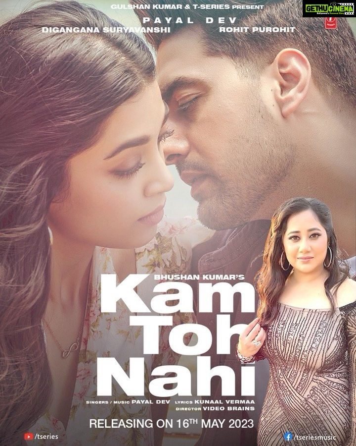 Digangana Suryavanshi Instagram - All set to give you my new track which is an ode to love! Are you excited about this aadhe ishq ki kahani? #KamTohNahi releasing on 16th May 2023. Stay tuned. . #tseries @tseries.official #BhushanKumar @payaldevofficial @rohitpurohit08 @kunaalvermaa @adityadevmusic @videobrainsofficial