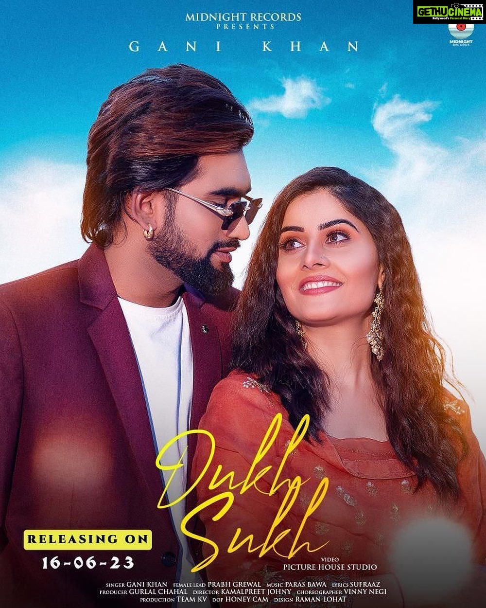 Prabh Grewal Instagram - Dukh sukh out on 16/6/2023 @officialganikhan @prabhgrewalofficial @kamalpreetjohny @official_midnightrecords @dop_honeycam @vinny_negi @pawankumar.editor @team_kv @officialharrydhiman