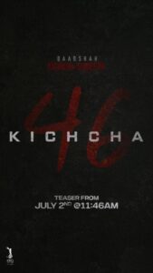 Sudeep Instagram - #Kichcha46 teaser on 𝗝𝘂𝗹𝘆 𝟮𝗻𝗱 at 𝟭𝟭:𝟰𝟲𝗮𝗺.

@kichchasudeepa @vcreationsofficial #SaregamaSouth