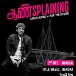 Karthik Kumar Instagram - Attention Mumbai makkals📣 Aansplaining coming to your city soon. Book now to avail early bird discount🎊 #Aansplaining #Mumbai #standupcomedy #comedy #genderequality Mumbai - मुंबई