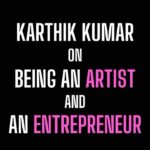 Karthik Kumar Instagram – Tag a self hustling artist you admire in the the comments section. 
Every #artist deserves to be an #entrepreneur as well and vice versa. Self hustle is #entrepreneurship 
Watch the whole podcast on @kvkurious