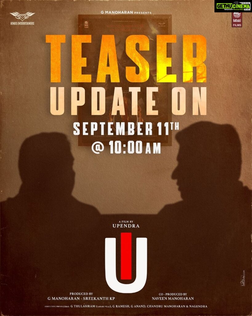 Ajaneesh Loknath Instagram - 🔥Get Ready To Be Dazzled🔥 The Teaser Update of #UiTheMovie on Sep 1️⃣1️⃣th at 10:00am. #UppiDirects #LahariFilms #VenusEnterrtainers #GManoharan @nimmaupendra @venus_enterrtainers @sreekanthkp @naveenkmanoharan @shivakumarart @reeshma_nanaiah @Laharimusic @LahariFilms #ABBSstudios @bobby_c_r