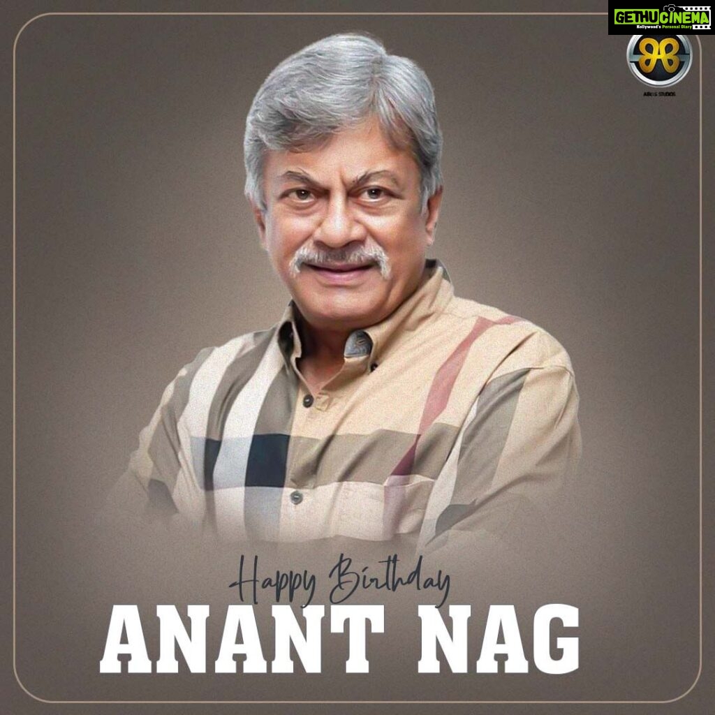 Ajaneesh Loknath Instagram - Wishing the man who has made us laugh, cry, and think deeply through his performances a very Happy Birthday. Best wishes dear Ananth Nag Sir #Happybirthday#ABBSStudios C.R.Bobby