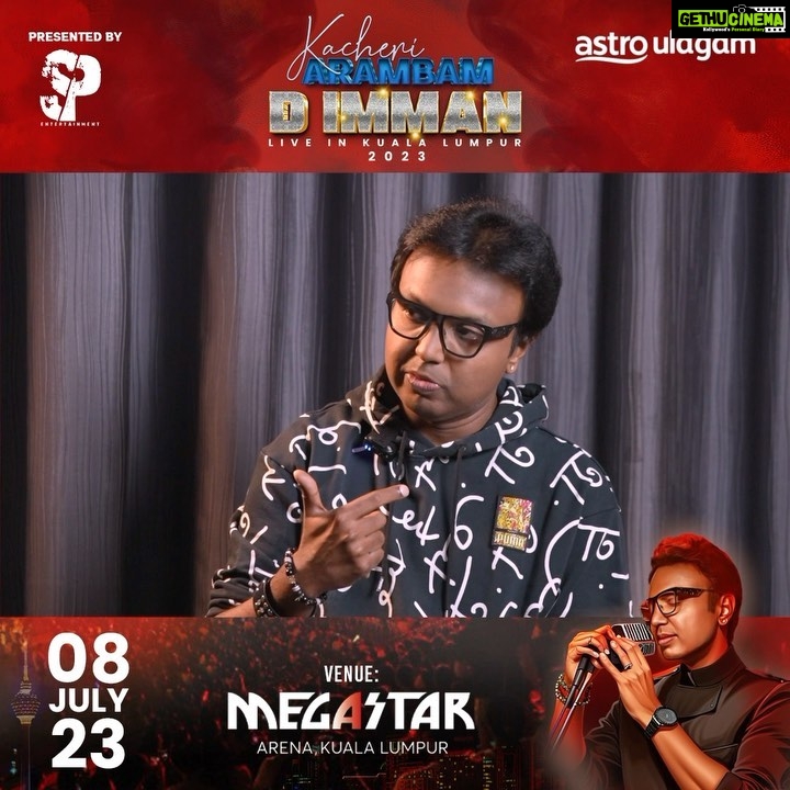 D. Imman Instagram - Experience the Heartwarming Magic of Music with D Imman! Join us at Kacheri Aarambam Live in Kuala Lumpur on 8th July at Megastar Arena KL. Don’t miss this unforgettable concert! #kacheriaarambam #dimmanliveinkl #astroulagam