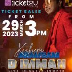 D. Imman Instagram – #DImmanLiveInKualaLumpur #KacheriArambam #LiveinMalaysia

Ticket sales opens from 29th March 3pm!
On Ticket2U.com.my
Grab Your tickets soon!
Event on 8th July,2023!