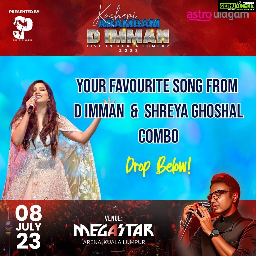 D. Imman Instagram - What’s your favourite from this HIT combo? Join us on 8th July for Kacheri Arambam, an unforgettable live performance by D Imman in Kuala Lumpur at Megastar Arena. Don't miss out on this once-in-a-lifetime experience and it's going to be an epic night of soul-stirring tunes and unforgettable memories. #kacheriarambamliveinkl #astroulagam #showprolive