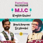 Haricharan Instagram - In a recent episode of Musicians in Conversation (M.I.C) we had the pleasure of featuring accomplished musician Haricharan Seshadri. He shares valuable insights, encouraging singers to reach beyond playback singing and create their own unique music. Haricharan treats us with his exceptional voice live in this episode, showcasing his vocal prowess honed over the years with multiple chart-topping hits to his name. Catch the entire conversation on our YouTube channel and find your own inspiration in the world of music. #ThePallikoodam #Haricharan #HaricharanSinger #Ranjith #RanjithGovind #RanjithSinger #HaricharanSeshadri #PaatuClass #VocalTraining #VocalTechnique #OnlineMusicLessons #VoiceLessons #VoiceTraining #MusicTeachersofInstagram #SingingLessons #MusicClass #PrivateMusicLessons