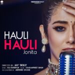 Jonita Gandhi Instagram - Hauli Hauli. March 22nd. 🗓 Label: @treehousevht Directed By: @jay_skilly Lyrics: @rajfatehpuria Music: @musiccharan Guitars: @kebajer Mixed & mastered: @theghatak @djiceofficial @shivaanisharma @thesandylion @datboi_arath @tiellegreene
