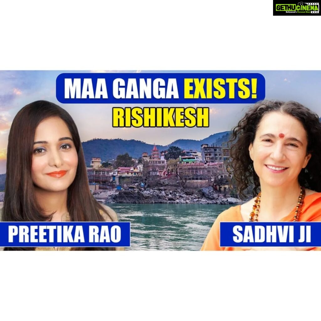 Preetika Rao Instagram - In this spiritual podcast @Sadhviji reveals her divine experiences with Mother Ganga expressing how Mother Ganga is a living Goddess ! To watch the video, find the link in story #PreetikaRao #Sadhviji #rishikesh #ganga