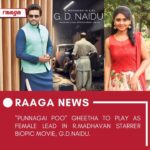 Punnagai Poo Gheetha Instagram – Our very own @punnagaipoogheetha joins hands with @actormaddy to play the female lead role in the biopic movie, G.D.Naidu. Congratulations 🎉 

#RaagaNews #RaagaUpdates